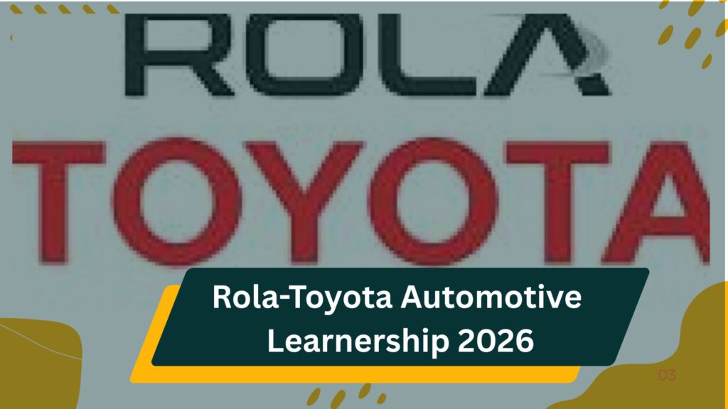 Rola Toyota Automotive Learnership Rola-Toyota Automotive Learnership 2026: Steps How to Apply